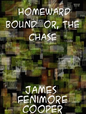 cover image of Homeward Bound  or, the Chase